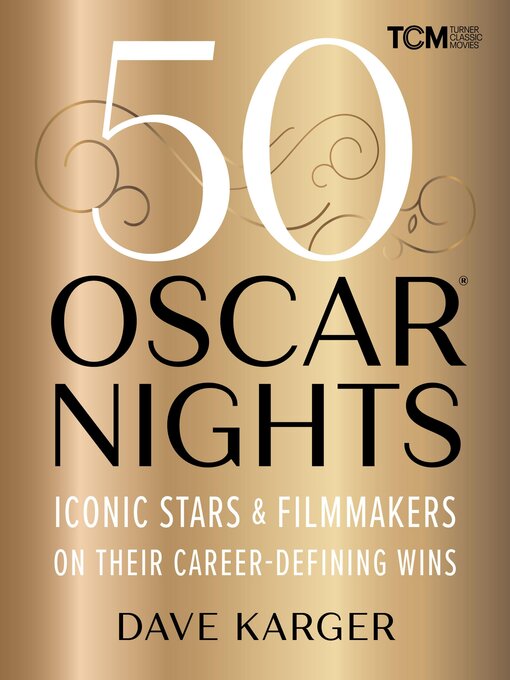 Title details for 50 Oscar Nights by Dave Karger - Available